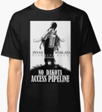 Inyan Woslata Standing Rock NODAPL Classic T-Shirt