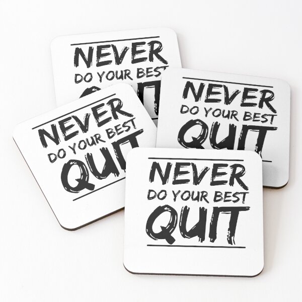 Item preview, never do your best quit  designed and sold by oufa.