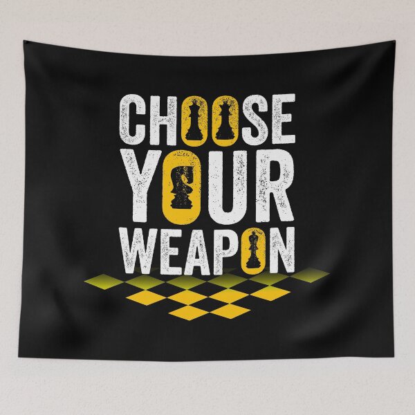 Item preview, Chess - Choose Your Weapon designed and sold by DesignoresLTD.