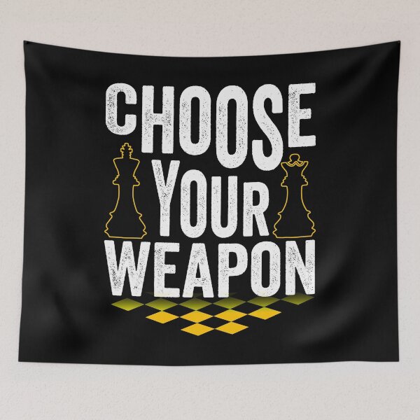 Item preview, Chess Lover Choose Your Weapon designed and sold by DesignoresLTD.