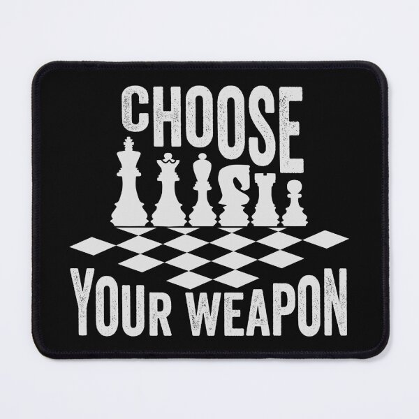Item preview, Choose Your Weapon - Chess designed and sold by DesignoresLTD.