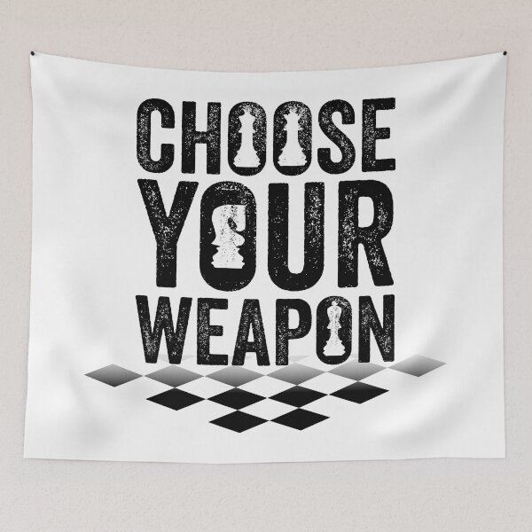 Item preview, Choose Your Weapon - Chess Lover designed and sold by DesignoresLTD.