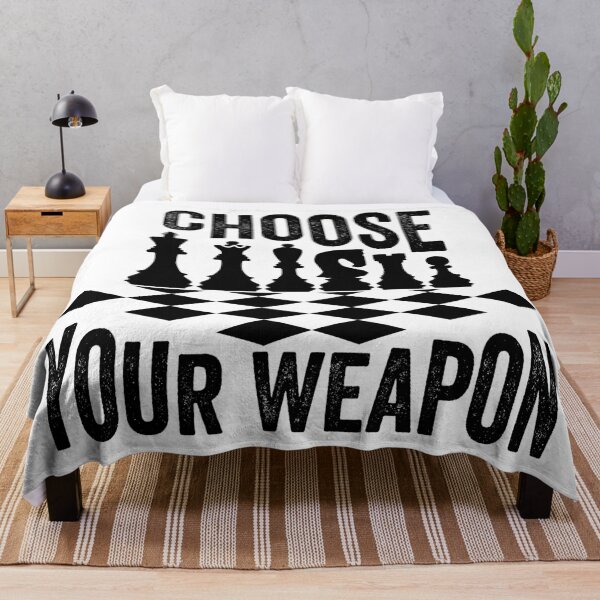 Item preview, Choose Your Weapon - Chess Player designed and sold by DesignoresLTD.