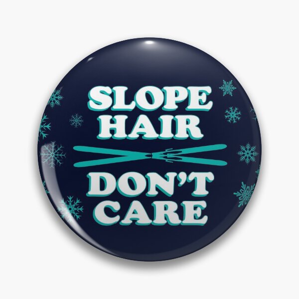 Item preview, "Slope Hair Don't Care" Skier Snowboarder Winter Sports Fan designed and sold by LADGraphics.