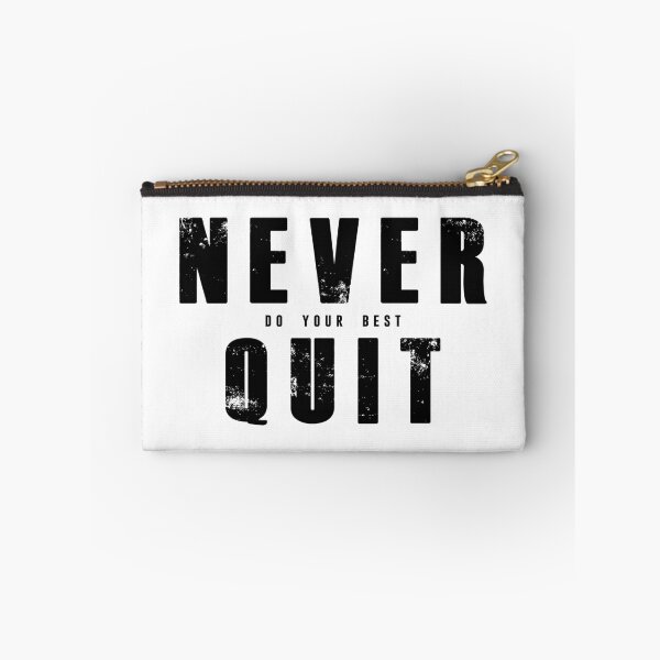 Item preview, Never do your best quit  designed and sold by footballma44.