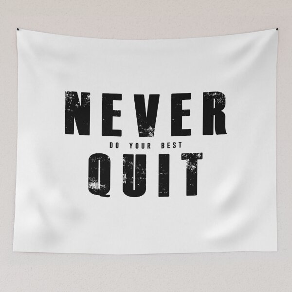 Item preview, Never do your best quit  designed and sold by footballma44.