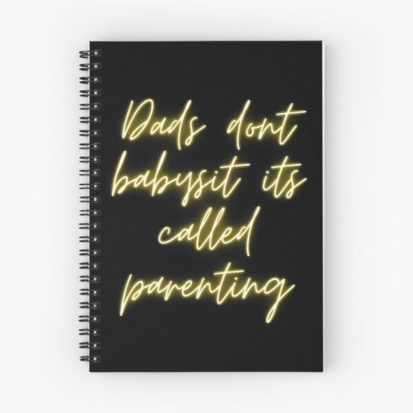 Item preview, dads dont babysit its called parenting designed and sold by youssef baala.