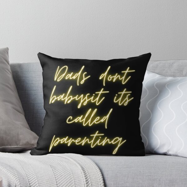 Item preview, dads dont babysit its called parenting designed and sold by youssef baala.