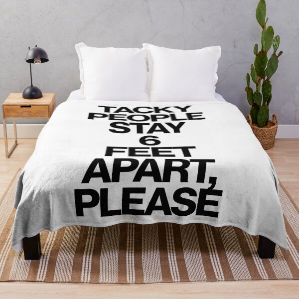 Item preview, Haute Leopard Tacky People Stay 6 Feet Apart, Please Sassy/Funny Quote designed and sold by HauteLeopard.