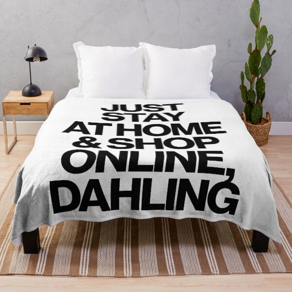 Item preview, Haute Leopard Just Stay At Home & Shop Online Dahling Sassy/Funny Quote designed and sold by HauteLeopard.