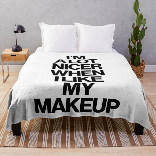Item preview, Haute Leopard I'm A Lot Nicer When I like My Makeup Sassy Quote designed and sold by HauteLeopard.