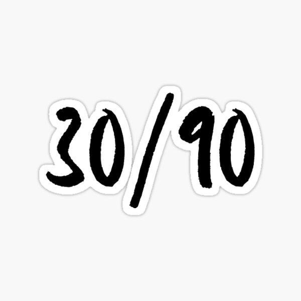 30/90 sticker v2 Sticker