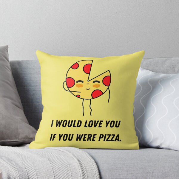 Item preview, Copy of I Would Love You If You Were Pizza - Funny Pizza Quotes designed and sold by Harmonystore.