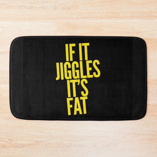 Item preview, If it jiggles it's fat designed and sold by jreiter57.