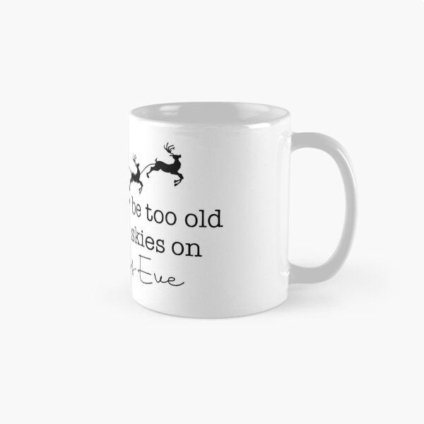 Item preview, may you never be too old to search the skies on Christmas eve designed and sold by amy greaves.