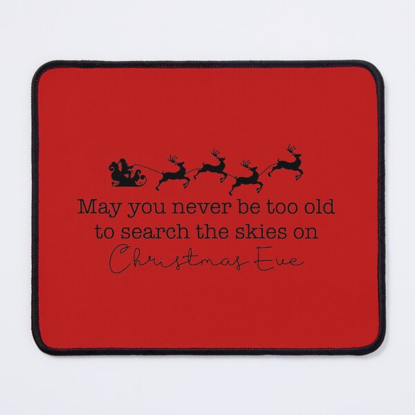 Item preview, may you never be too old to search the skies on Christmas eve designed and sold by amy greaves.