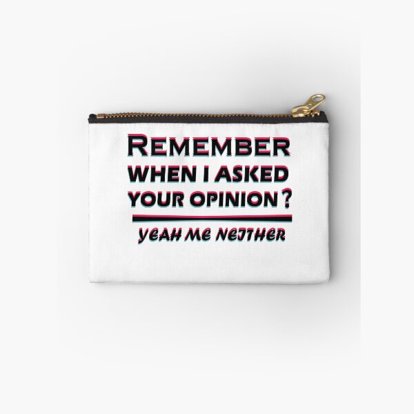 Item preview, remember when i asked for your opinion yeah me neither Classic T-Shirt designed and sold by hafidoox.