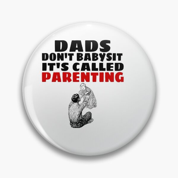 Item preview, DADS DON'T BABYSIT IT'S CALLED PARENTING  designed and sold by M Mariatique.