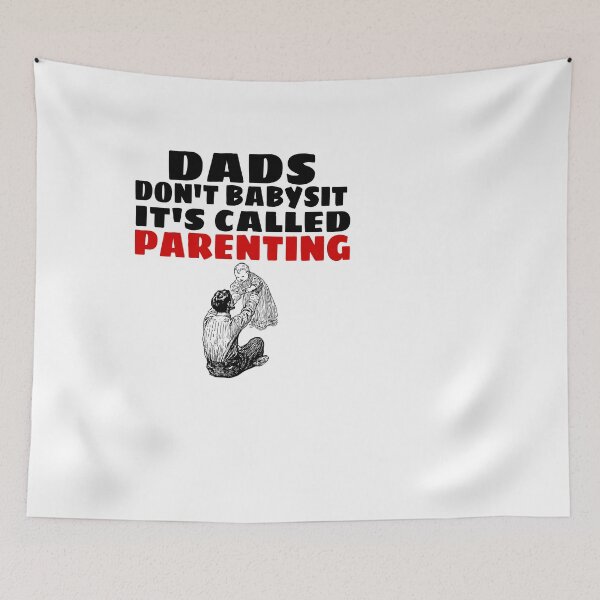 Item preview, DADS DON'T BABYSIT IT'S CALLED PARENTING  designed and sold by M Mariatique.