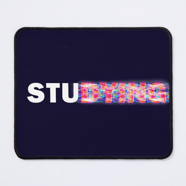Item preview, I Put the Dying in Studying - Funny Student Design designed and sold by felixpauli.