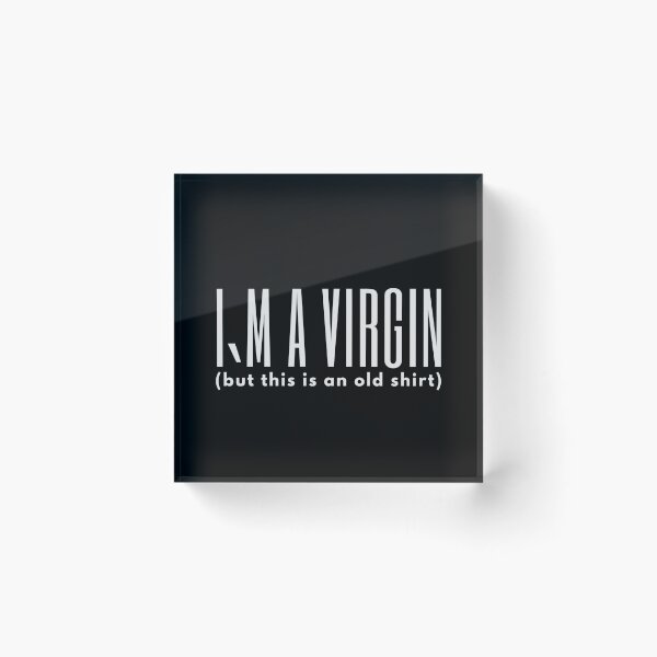 Item preview, I`m A Virgin, But This Is An Old Shirt designed and sold by Express YRSLF.