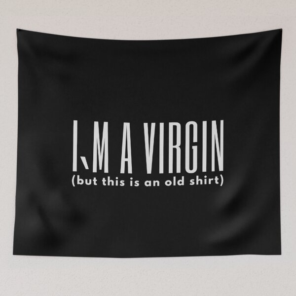 Item preview, I`m A Virgin, But This Is An Old Shirt designed and sold by Express YRSLF.