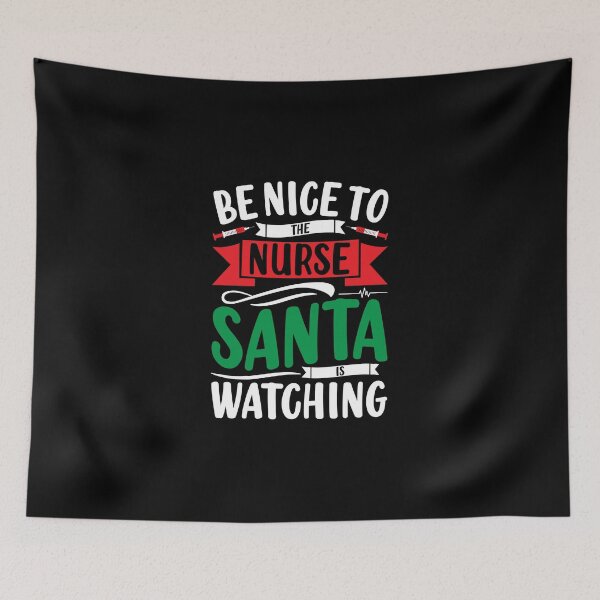 Item preview, Be nice to the nurse Santa is watching designed and sold by MollinS7.