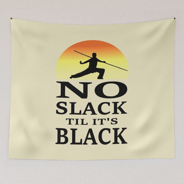 Item preview, No Slack til It's Black - Karate Design designed and sold by topstoxx.