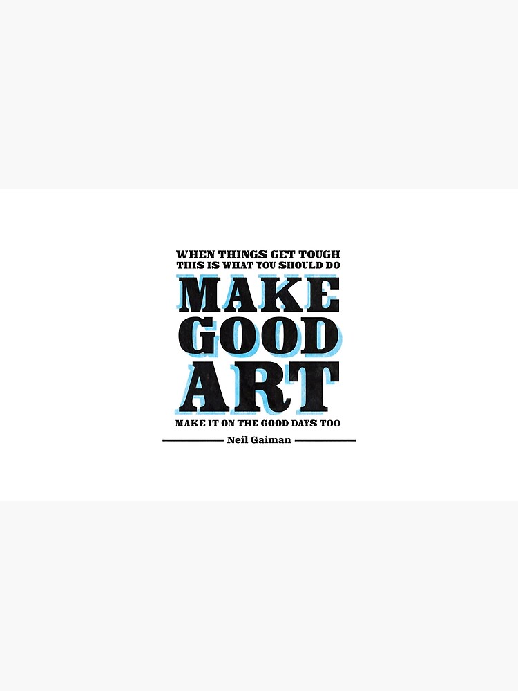 make good art gaiman