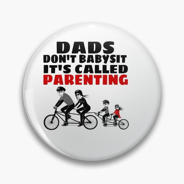 Item preview,  DADS DON'T BABYSIT IT'S CALLED PARENTING  designed and sold by M Mariatique.