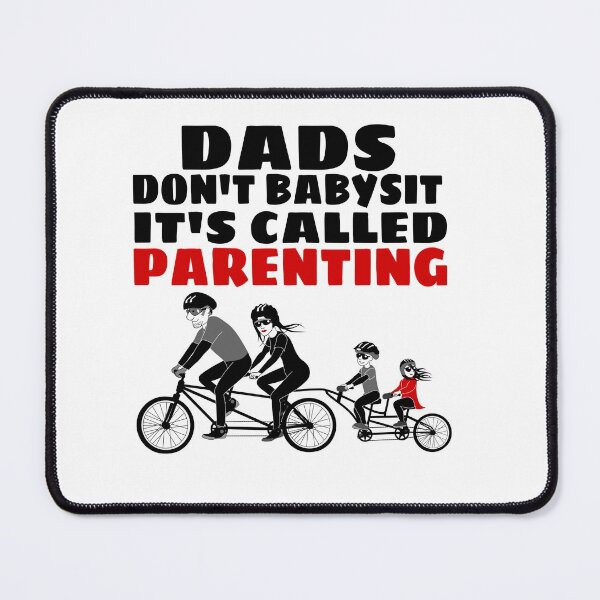 Item preview,  DADS DON'T BABYSIT IT'S CALLED PARENTING  designed and sold by M Mariatique.