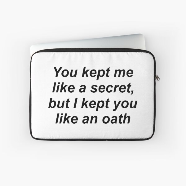 Item preview, You kept me like I secret but I kept you like an oath designed and sold by courtneyklich.