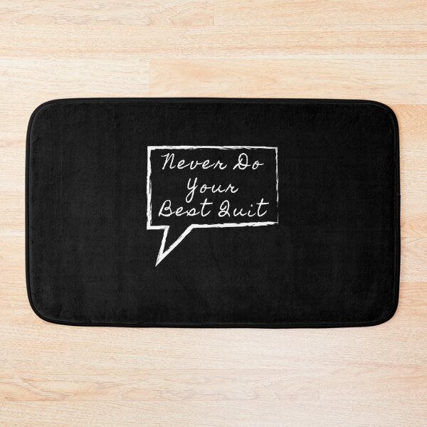 Item preview, Never do your best quit designed and sold by AristoDesigner.
