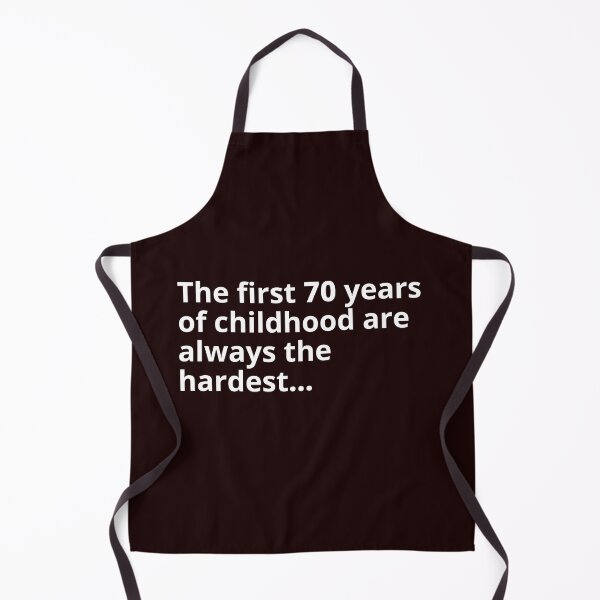 Item preview, The first 70 years of childhood (funny 70th birthday quote) designed and sold by Gilby-Designs.