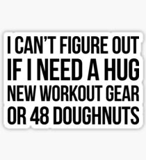 Hug Workout or Doughnuts? Sticker