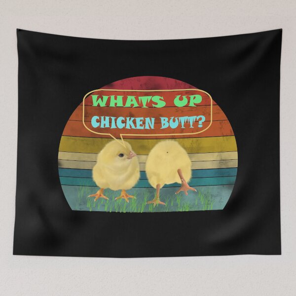 Item preview,  Whats Up Chicken Butt? designed and sold by david parry.