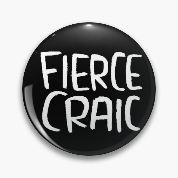 Item preview, Fierce Craic, Irish Slang for Fun, Irish Craic designed and sold by badlydrawnbabe.