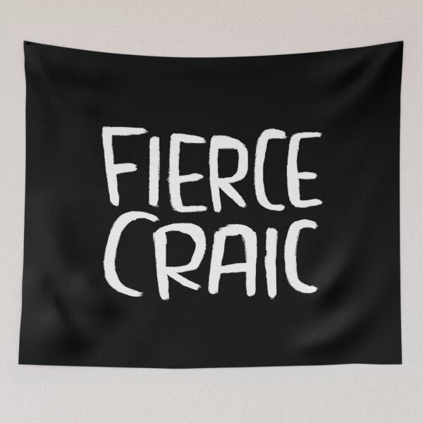 Item preview, Fierce Craic, Irish Slang for Fun, Irish Craic designed and sold by badlydrawnbabe.