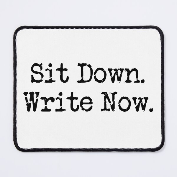 Item preview, Sit Down. Write Now. Black Type designed and sold by TeaRoseWriter.