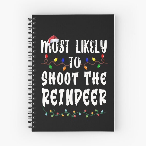 Item preview, Most Likely To Christmas Shoot The Reindeer designed and sold by binly123.