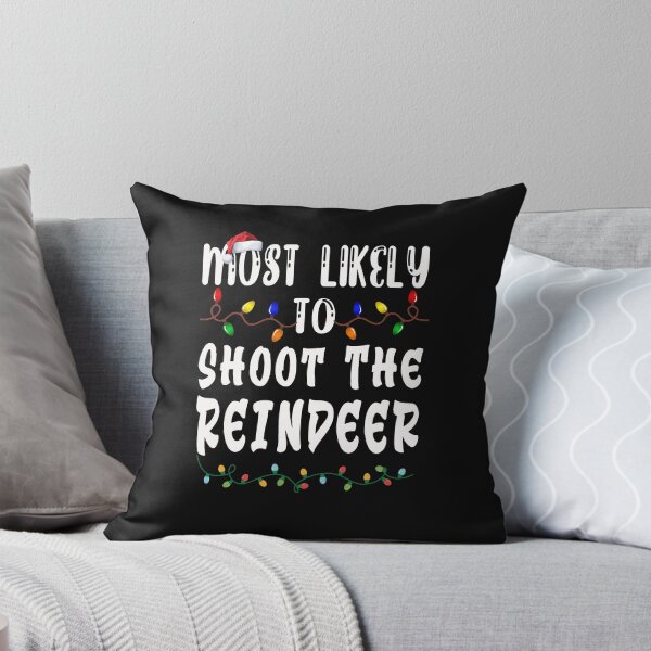 Item preview, Most Likely To Christmas Shoot The Reindeer designed and sold by binly123.