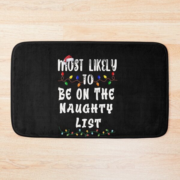 Item preview, Most Likely To Be on the Naughty List designed and sold by binly123.