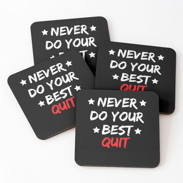 Item preview, Never do your best quit  designed and sold by oufa.