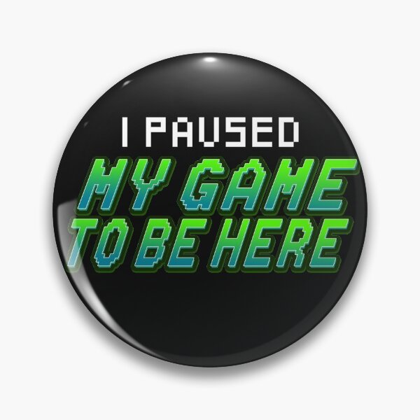 Item preview, I PAUSED MY GAME TO BE HERE - GAMING GAMER GAMER Design Streamer Twicht Player Shooter 1337 Pixel Art 8Bit Oldschool Father Dad Gift Idea designed and sold by Frontoni.