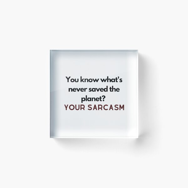 Item preview, You know what's never saved the planet? #2 designed and sold by readallthebooks.