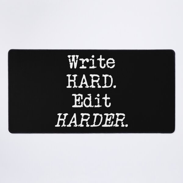 Item preview, Write Hard. Edit Harder White Type designed and sold by TeaRoseWriter.