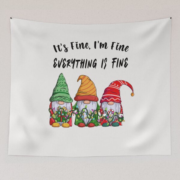 Item preview, It's Fine I'm Fine Everything Is Fine Funny Gnomes  designed and sold by binly123.