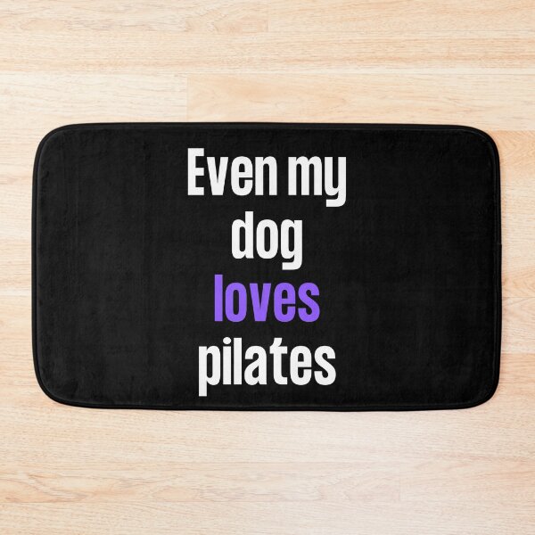 Item preview, Even my dog loves pilates designed and sold by TheGreenGoat.
