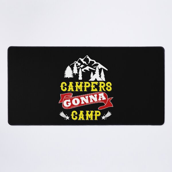 Item preview, Campers gonna camp designed and sold by yubamann.