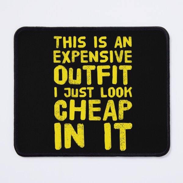 Item preview, LOOKING CHEAP IN IT designed and sold by jreiter57.